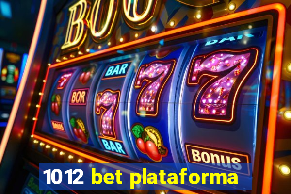 1012 bet plataforma